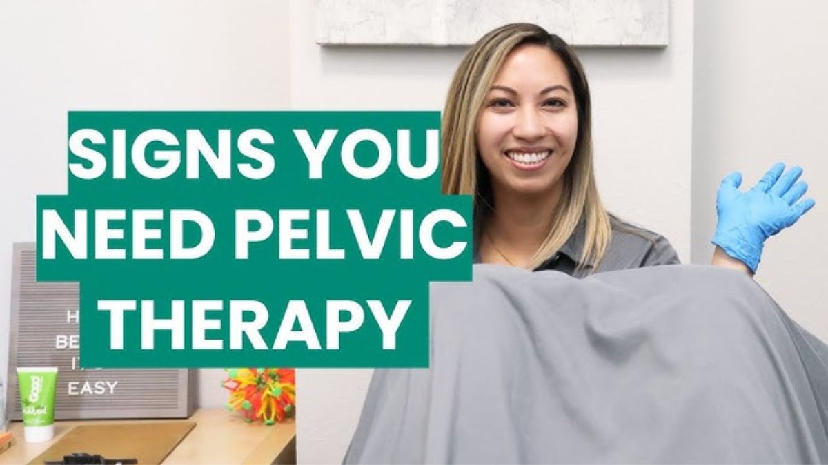 Signs You Might Need Pelvic Floor Therapy