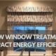 How Window Coverings Can Impact Your Energy Bills