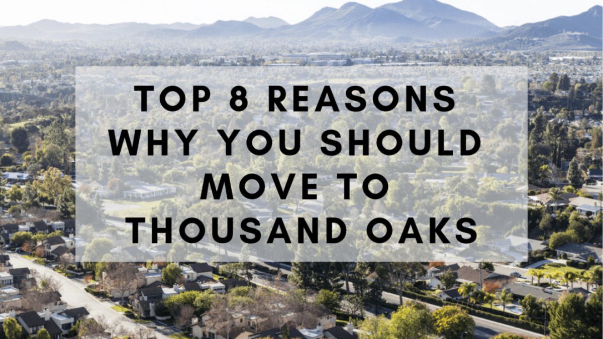 Is Moving to Thousand Oaks Worth It?